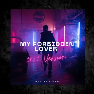 Download Dj.Skip album songs: My Forbidden Lover | Boomplay Music