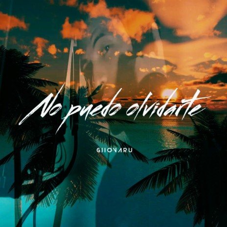 No puedo olvidarte | Boomplay Music