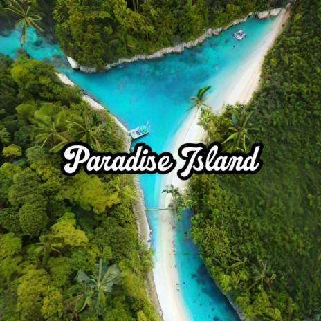 Paradise Island | Boomplay Music