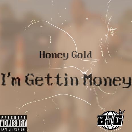 I'm Gettin' Money | Boomplay Music