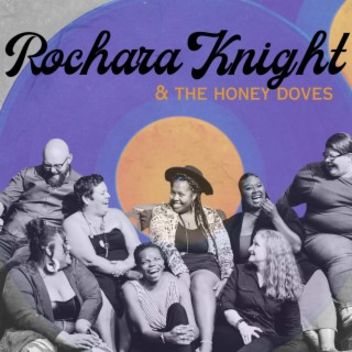 Rochara Knight and The Honey Doves