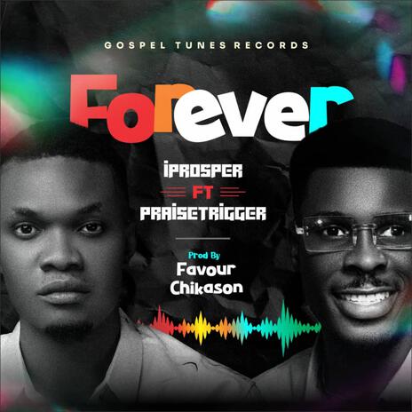 FOREVER ft. Praisetrigger | Boomplay Music