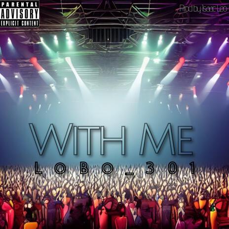 With Me | Boomplay Music