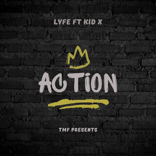 Action ft. Kid X lyrics | Boomplay Music