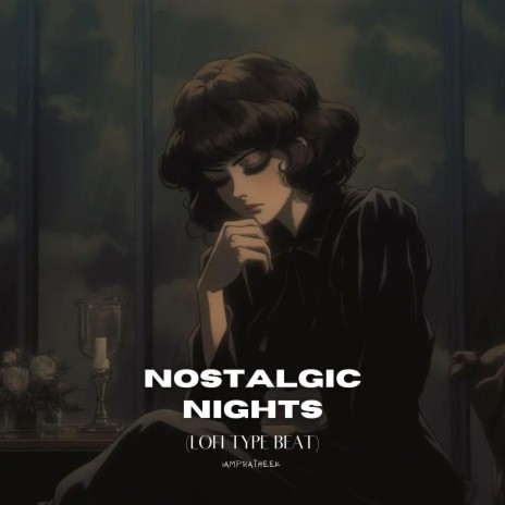 Nostalgic Nights (LO-Fi TYPE BEAT) | Boomplay Music
