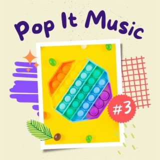 Pop It Music #3