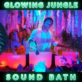 Glowing Jungle Sound Bath
