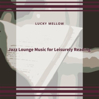 Jazz Lounge Music for Leisurely Reading