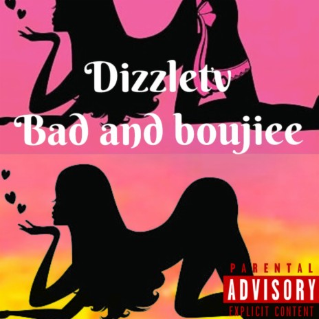 Dizzletv Bad and Boujee | Boomplay Music