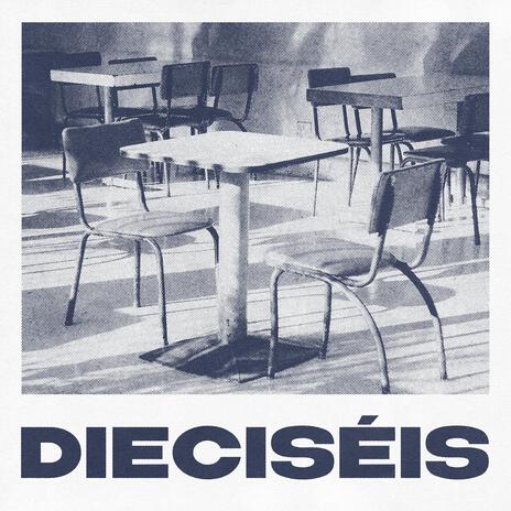 Dieciséis | Boomplay Music