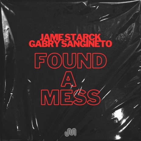 Found A Mess (Extended Mix) ft. Jame Starck | Boomplay Music