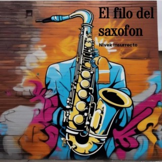 El filo del saxofón