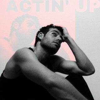 ACTIN' UP lyrics | Boomplay Music