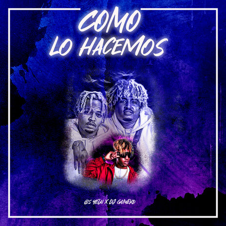 Como Lo Hacemos ft. Los Yelai | Boomplay Music