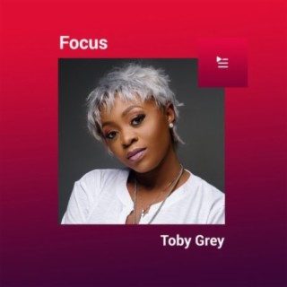 Focus: Toby Grey
