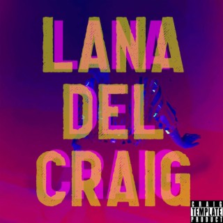 LANA DEL CRAIG