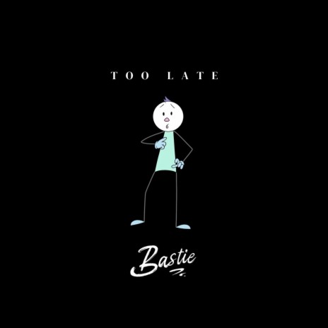 Too Late | Boomplay Music