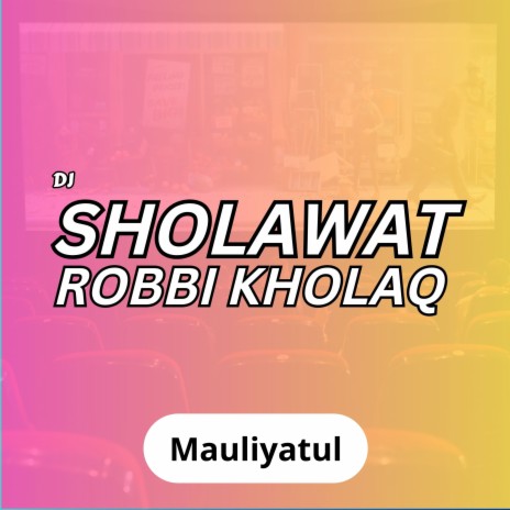 Dj Sholawat Robbi Kholaq | Boomplay Music