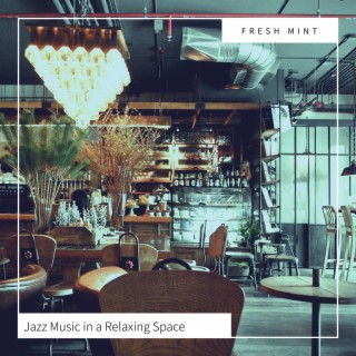 Jazz Music in a Relaxing Space