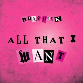 All That I Want lyrics | Boomplay Music