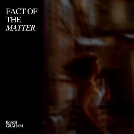Fact of the Matter | Boomplay Music