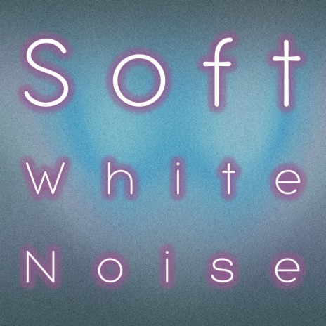 Soft White Noise (1 Minute) ft. Pink Noise White Noise | Boomplay Music