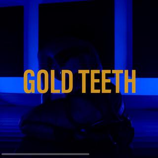 GOLD TEETH lyrics | Boomplay Music