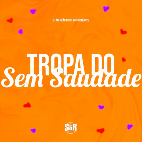 Tropa do Sem Saudade ft. MC Gringo 22 | Boomplay Music