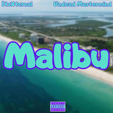 Malibu ft. Undead Mastermind