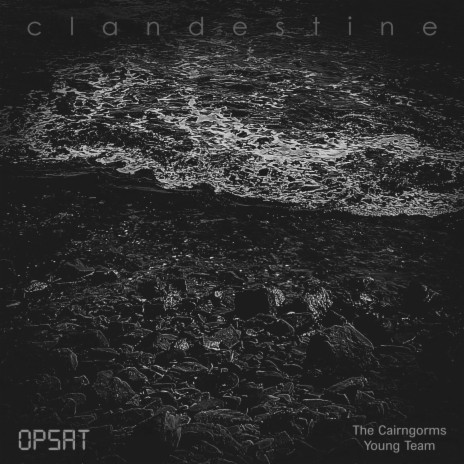 Clandestine ft. The Cairngorms Youngteam | Boomplay Music