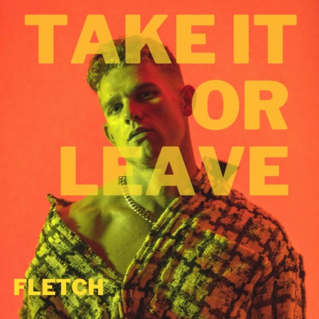 Take it or leave | Boomplay Music