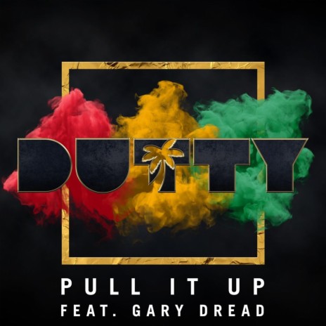 Pull It Up (feat. Gary Dread) | Boomplay Music