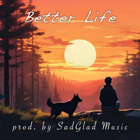 Better Life