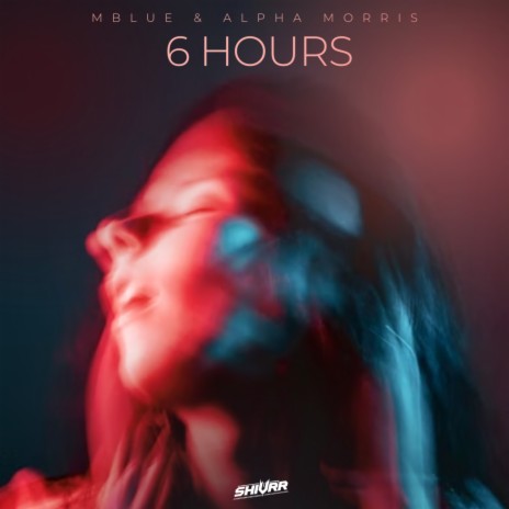 6 Hours ft. Alpha Morris | Boomplay Music