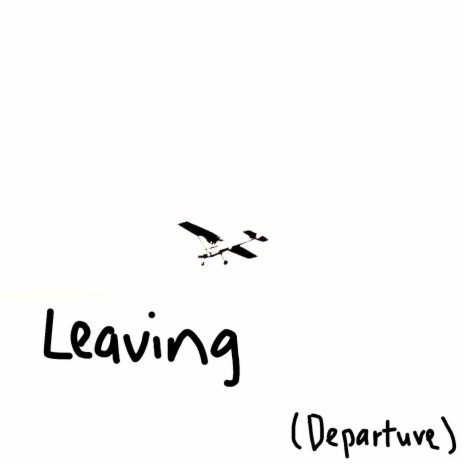 Leaving, pt. 2
