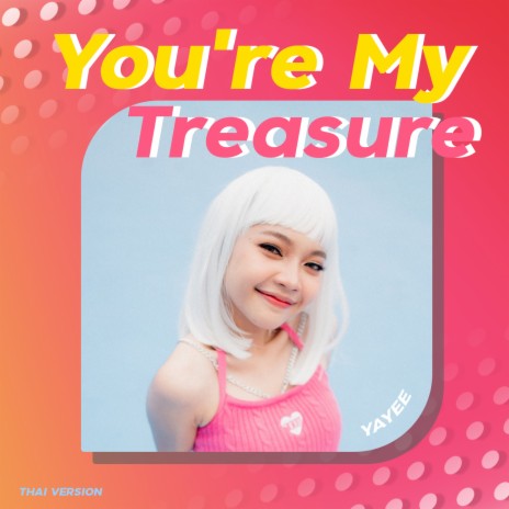 You're my treasure | Boomplay Music