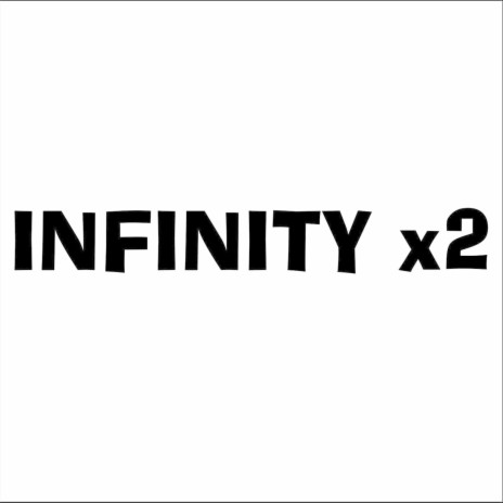 Infinity X2 | Boomplay Music