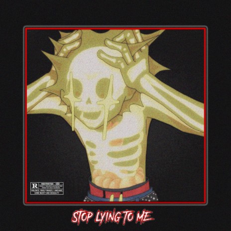 Stop Lying To Me | Boomplay Music