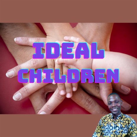 Ideal Children | Boomplay Music