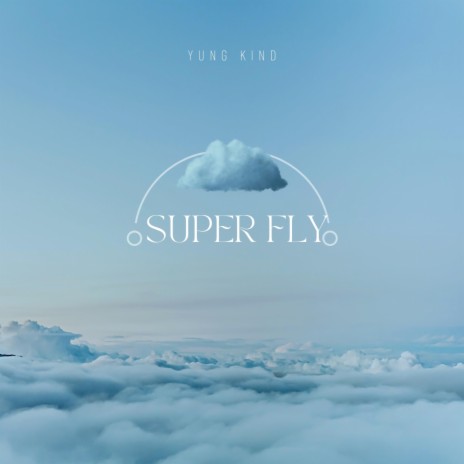 Super fly | Boomplay Music