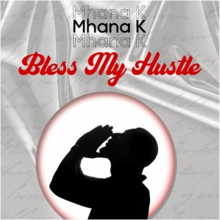 Bless My Hustle lyrics | Boomplay Music