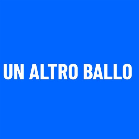 Un Altro Ballo | Boomplay Music