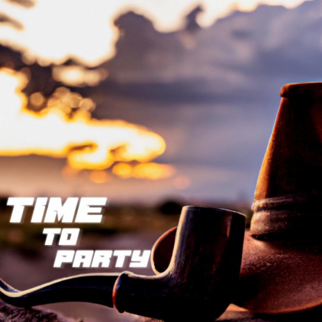 Time to Party | Boomplay Music