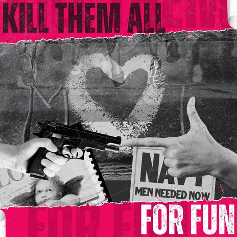 Kill Them All for Fun | Boomplay Music