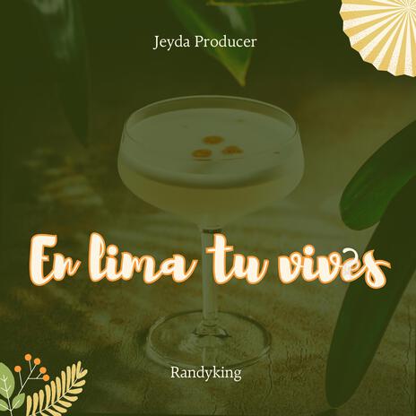 En lima tu vives ft. Randyking | Boomplay Music