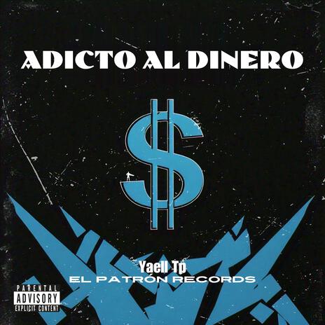 ADICTO AL DINERO | Boomplay Music