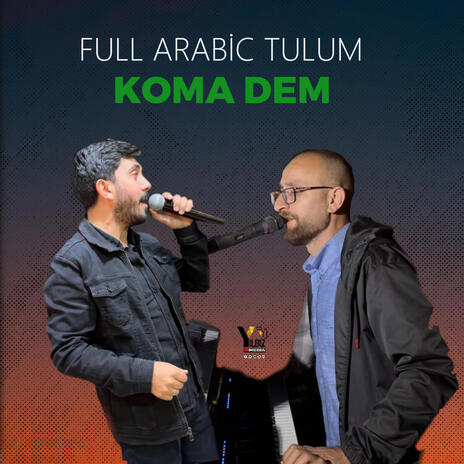 Full Arabic Tulum ft. Koma Dem