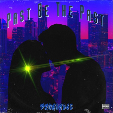 past be the past | Boomplay Music