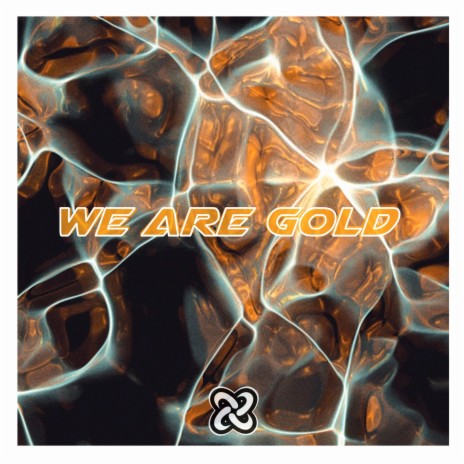 We Are Gold