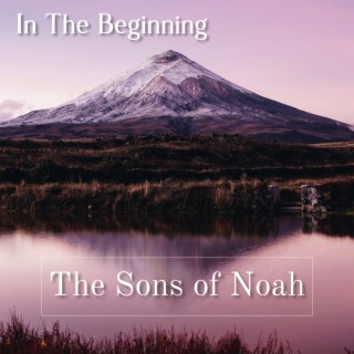 In the Beginning: The Sons of Noah